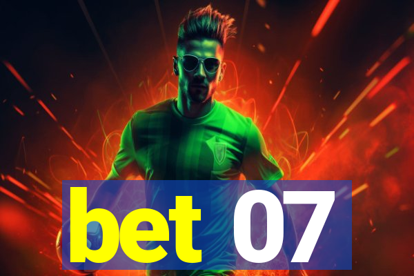 bet 07